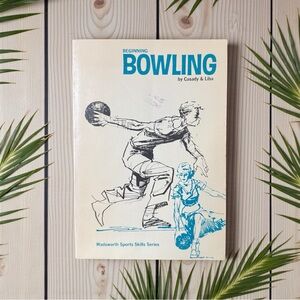 Beginning Bowling by Casady & Liba | 1966 Vintage Sports Instruction Book